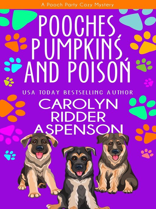 Title details for Pooches, Pumpkins, and Poison by Carolyn Ridder Aspenson - Available